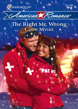 The Right Mr. Wrong Cindi Myers