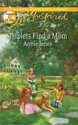 Triplets Find a Mom, Annie Jones