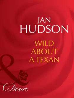 Wild About A Texan, Jan Hudson