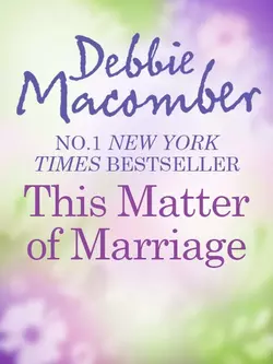 This Matter Of Marriage Debbie Macomber