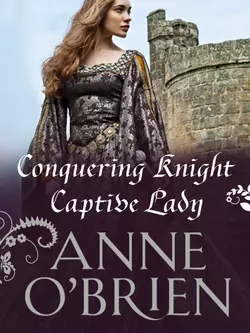 Conquering Knight, Captive Lady, Anne OBrien