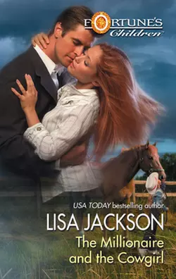 The Millionaire and the Cowgirl Lisa Jackson