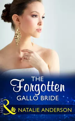 The Forgotten Gallo Bride, Natalie Anderson