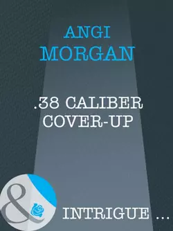 .38 Caliber Cover-Up, Angi Morgan