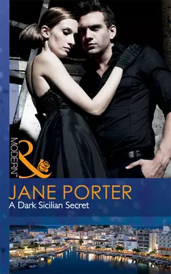 A Dark Sicilian Secret, Jane Porter