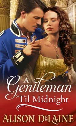 A Gentleman ′Til Midnight, Alison DeLaine