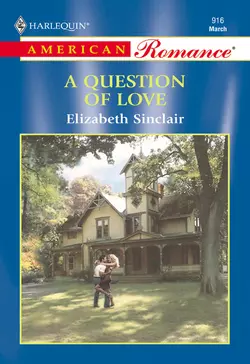 A Question Of Love, Elizabeth Sinclair