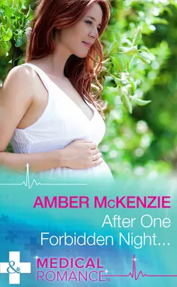 After One Forbidden Night..., Amber McKenzie