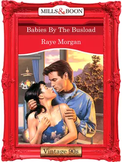 Babies By The Busload, Raye Morgan