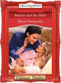 Beauty and the Baby Marie Ferrarella