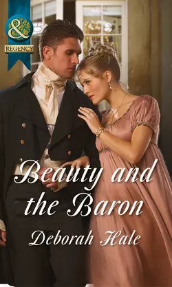 Beauty and the Baron Deborah Hale