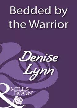 Bedded by the Warrior Denise Lynn