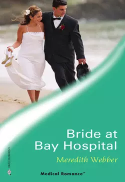 Bride at Bay Hospital Meredith Webber