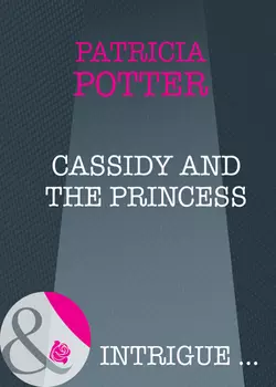 Cassidy and the Princess Patricia Potter