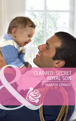 Claimed: Secret Royal Son, Marion Lennox