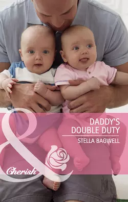 Daddy′s Double Duty Stella Bagwell