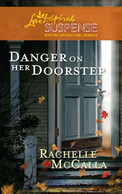 Danger on Her Doorstep Rachelle McCalla