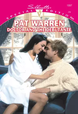 Doctor And The Debutante Pat Warren