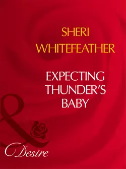 Expecting Thunder′s Baby, Sheri WhiteFeather