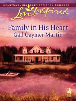 Family in His Heart, Gail Martin