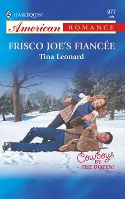 Frisco Joe′s Fiancee, Tina Leonard