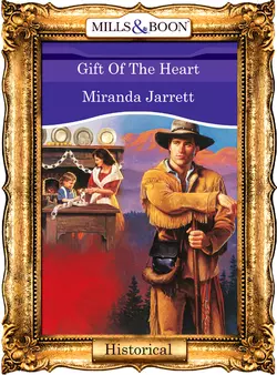 Gift Of The Heart, Miranda Jarrett