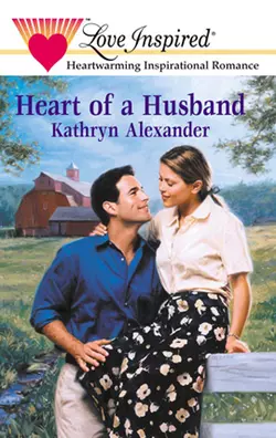 Heart Of A Husband, Kathryn Alexander