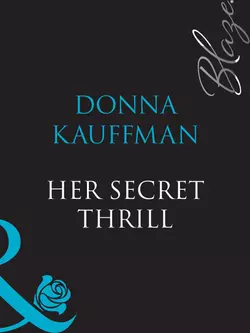 Her Secret Thrill Donna Kauffman