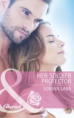 Her Soldier Protector, Soraya Lane