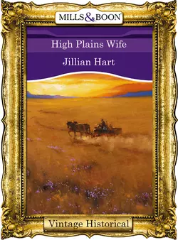 High Plains Wife, Jillian Hart