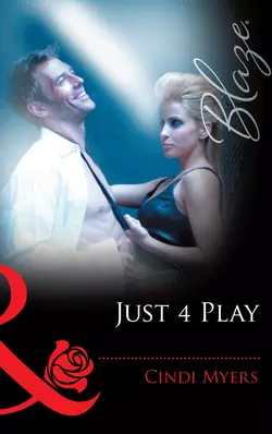 Just 4 Play, Cindi Myers