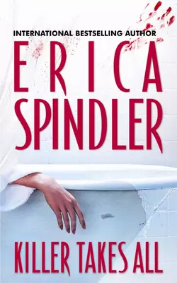 Killer Takes All Erica Spindler