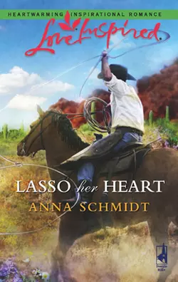 Lasso Her Heart, Anna Schmidt