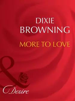 More To Love Dixie Browning