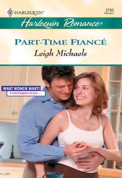 Part-Time Fiance Leigh Michaels