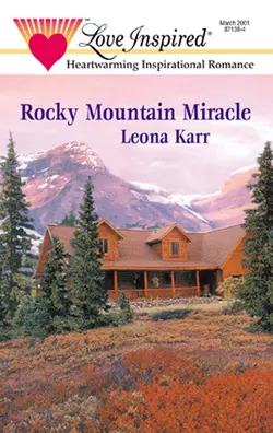 Rocky Mountain Miracle Leona Karr