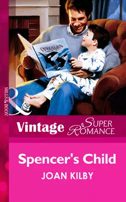 Spencer′s Child, Joan Kilby