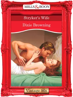 Stryker′s Wife, Dixie Browning