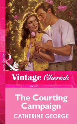 The Courting Campaign CATHERINE GEORGE