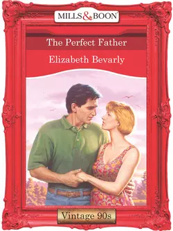 The Perfect Father, Elizabeth Bevarly