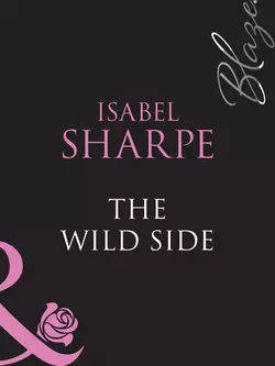 The Wild Side Isabel Sharpe