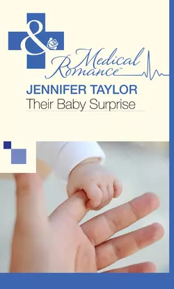 Their Baby Surprise, Jennifer Taylor