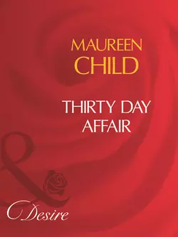 Thirty Day Affair, Maureen Child