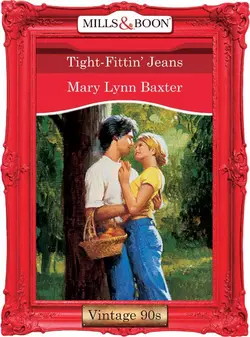 Tight-Fittin′ Jeans, Mary Baxter