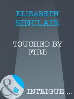 Touched By Fire Elizabeth Sinclair