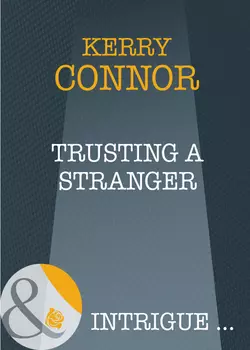 Trusting a Stranger Kerry Connor