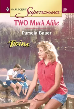 Two Much Alike, Pamela Bauer