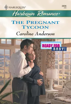 The Pregnant Tycoon Caroline Anderson