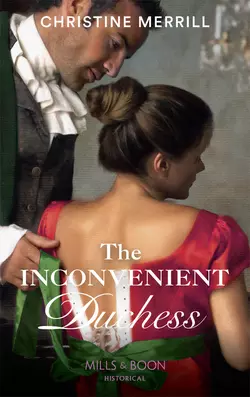 The Inconvenient Duchess Christine Merrill