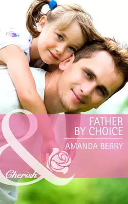 Father by Choice Amanda Berry